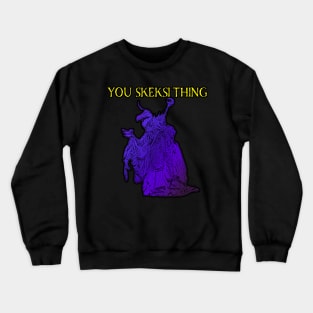 YOU SKEKSI THING Crewneck Sweatshirt